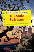 Ler O Conde Futreson: Uma aventura da turma do gordo (João Carlos Marinho), do autor João Carlos Marinho Ler O Conde Futreson: Uma aventura da turma do gordo (João Carlos Marinho), do autor João Carlos Marinho