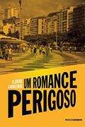 Ler Um romance perigoso (André & Gordo: detetives Livro 3), do autor Flávio Carneiro Ler Um romance perigoso (André & Gordo: detetives Livro 3), do autor Flávio Carneiro