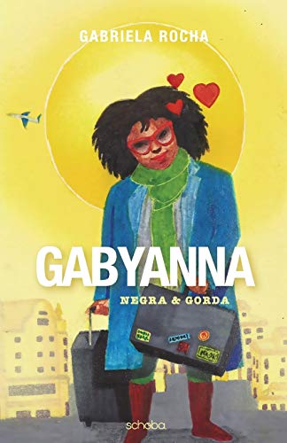 Ler Gabyanna Negra e Gorda: Gabyanna Black and Fat, do autor Gabriela Rocha Ler Gabyanna Negra e Gorda: Gabyanna Black and Fat, do autor Gabriela Rocha
