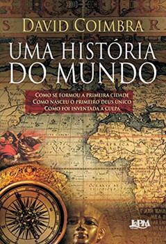 Uma história do mundo, do autor David Coimbra