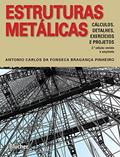 Ler Estruturas Metálicas: Cálculo, Detalhes, Exercícios e Projetos, do autor Antonio Carlos da Fonseca Bragança Pinheiro