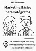 Ler Marketing Básico para Fotógrafos: Um guia prático sem enrolação para você iniciar (ou reposicionar) seu marketing na fotografia (ENF Livro 1), do autor Leo Saldanha