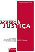Ler Um Novo Paradigma de Acesso à Justiça: Autocomposição Como Método de Solução de Controvérsias e Caracterização do Interesse Processual, do autor Humberto Chiesi Filho