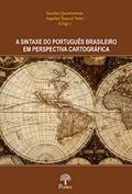 Ler A Sintaxe do Português Brasileiro Em perspectiva Cartográfica, do autor Sandra Quarezemin; Aquiles tescari Neto Ler A Sintaxe do Português Brasileiro Em perspectiva Cartográfica, do autor Sandra Quarezemin; Aquiles tescari Neto