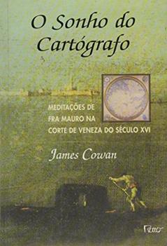 O sonho do cartógrafo - Meditações, do autor James Cowan