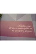 Ler Alfabetização e Letramento Cartográficos na Geografia Escolar, do autor Ana Lúcia Guerrero