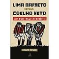 Ler Lima Barreto versus Coelho Neto - Um Fla-Flu literário: Um Fla-Flu literário, do autor José Mauro Rosso Firmo