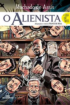 O alienista: Em quadrinhos (Clássicos em quadrinhos), do autor Machado de Assis; Franco de Rosa