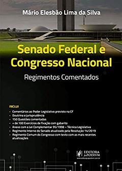 Senado Federal e Congresso Nacional: Regimentos Comentados, do autor Mário Elesbão Lima da Silva