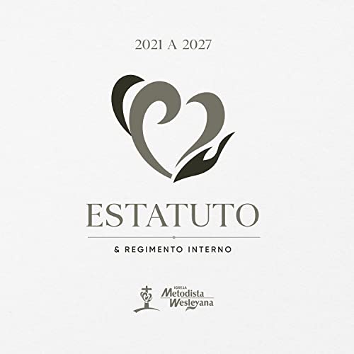 Ler Estatuto e Regimento Interno da Igreja Metodista Wesleyana: 2021-2027, do autor Bispo Jamir Fernandes de Carvalho