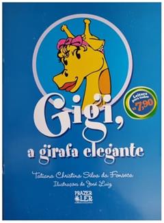 Gigi, A Girafa Elegante, do autor Tatiana Christina Silva da Fonseca