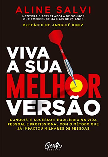Ler VIVA A SUA MELHOR VERSÃO: Conquiste o sucesso e equilíbrio na vida pessoal e profissional com o método que já impactou milhares de pessoas., do autor Aline Salvi