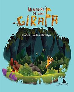 Memórias de uma Girafa, do autor Clarice Ferreira Verano; Paulo Verano