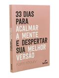Ler 33 dias para acalmar a mente e despertar sua melhor versão, do autor Karim Khoury Ler 33 dias para acalmar a mente e despertar sua melhor versão, do autor Karim Khoury