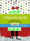 Ler Temqueliques: Limeriques do poderoso e perigoso, do autor Tatiana Belinky Ler Temqueliques: Limeriques do poderoso e perigoso, do autor Tatiana Belinky