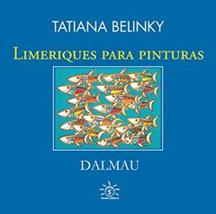 Limeriques Para Pinturas. Dalmau, do autor Tatiana Belinky Dalmau