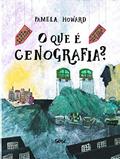 Ler O que é cenografia?, do autor Pamela Howard