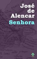 Ler Senhora: Texto Integral (Edição Definitiva), do autor José Martiniano de Alencar