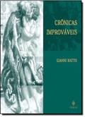 Ler Crônicas Improváveis, do autor Gianni Ratto