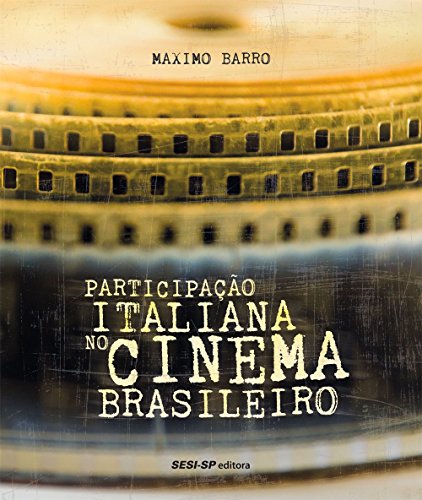 Ler Participação Italiana no Cinema Brasileiro, do autor Maximo Barro