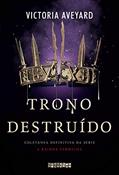 Ler Trono destruído: Coletânea definitiva da série A Rainha Vermelha, do autor Victoria Aveyard Ler Trono destruído: Coletânea definitiva da série A Rainha Vermelha, do autor Victoria Aveyard