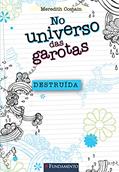 Ler No Universo das Garotas. Destruída, do autor Meredith Costain