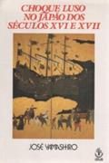 Ler Choque Luso no Japao dos Seculos Xvi e Xvii - 1, do autor Yamashiro Ler Choque Luso no Japao dos Seculos Xvi e Xvii - 1, do autor Yamashiro