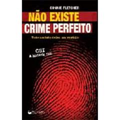 CSI. Não Existe Crime Perfeito, do autor Connie Fletcher