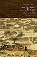 Ler O Afeganistão depois do Talibã: Onze histórias afegãs do 11 de Setembro e a década do terror, do autor Adriana Carranca