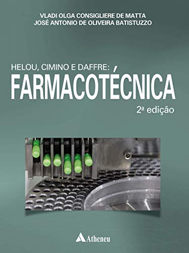 Ler Helou, Cimino, Daffre - Farmacotécnica, do autor José Antonio de Oliveira Batistuzzo; Vladi Olga Consiglieri De Matta Ler Helou, Cimino, Daffre - Farmacotécnica, do autor José Antonio de Oliveira Batistuzzo; Vladi Olga Consiglieri De Matta