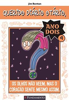 Querido Diário Otário. Os Olhos não Veem, Mas o Coração Sente Mesmo Assim Usado, do autor Jim Benton