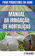 Ler MANUAL DE IRRIGAÇÃO EM HORTALIÇAS | Todas as os métodos e sistemas de irrigação usados no cultivo de hortaliças, do autor DARE AGRO