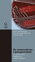 Ler Do comensalismo à patogenicidade: Um estudo sobre estafilococos coagulase-negativa, do autor Valéria Cataneli Pereira; Maria Lourdes Ribeiro Souza de de da Cunha