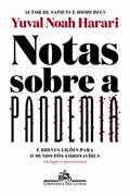 Ler Notas sobre a pandemia: E breves lições para o mundo pós-coronavírus (artigos e entrevistas), do autor Yuval Noah Harari