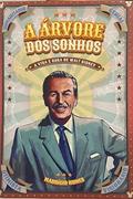 Ler A Árvore dos sonhos - A vida e obra de Walt Disney, do autor Mauricio Nunes