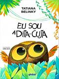 Ler Eu sou a dita-cuja, do autor Tatiana Belinky Ler Eu sou a dita-cuja, do autor Tatiana Belinky