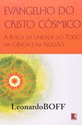 Ler Evangelho do Cristo cósmico, do autor Leonardo Boff