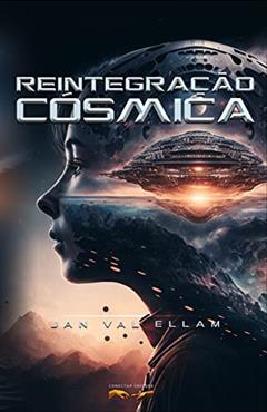 Reintegração Cósmica, do autor Jan Val Ellam