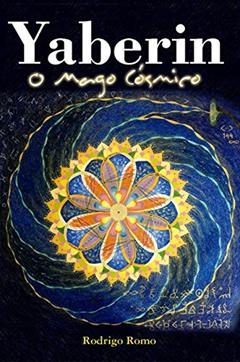 Yaberin: O Mago Cósmico, do autor Rodrigo Romo