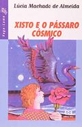 Ler Xisto e o pássaro cósmico, do autor Lúcia Machado de Almeida