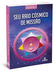 Seu Raio Cósmico de Missão, do autor Valdiviah S