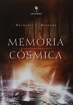 Memória cósmica, do autor Herminio C. Miranda