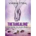 Ler Thetahealing - Encontre sua Alma Gêmea, do autor Vianna Stibal Ler Thetahealing - Encontre sua Alma Gêmea, do autor Vianna Stibal