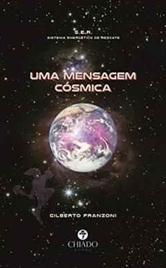 Uma mensagem cósmica, do autor Gilberto Franzoni