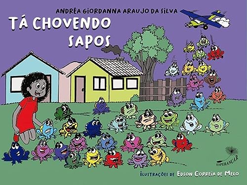 Ler Tá chovendo sapo, do autor Andréa Giordanna Araujo da Silva