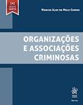 Ler Organizações e Associações Criminosas, do autor Marcus Alan De Melo Gomes
