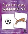 Ler o que você pensa quando vê: 100 cartas para você fazer associação de ideias, do autor Márcio Mujalli