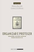 Ler Organizar e proteger: trabalhadores, associações e mutualismo no Brasil (seculo XIX e XX), do autor Marcelo Mac Cord