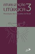 Ler Atualização Litúrgica 3, do autor Associação dos Liturgistas do Brasil