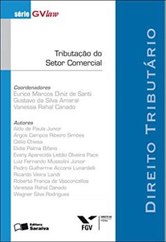 Tributação do setor comercial - 1ª edição de 2011: Direito tributário, do autor Eurico Marcos Diniz de Santi; Roberto França de Vasconcellos; Wagner Silva Rodrigues; Vanessa Rahal Canado; Elidie Palma Bifano;